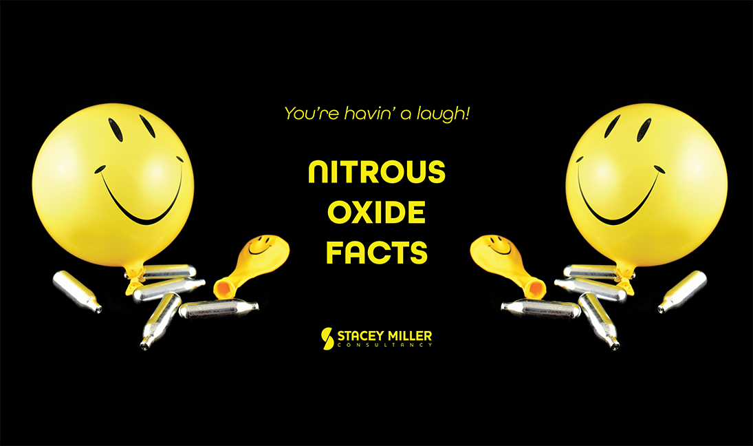You’re Havin’ A Laugh! Nitrous Oxide The Facts