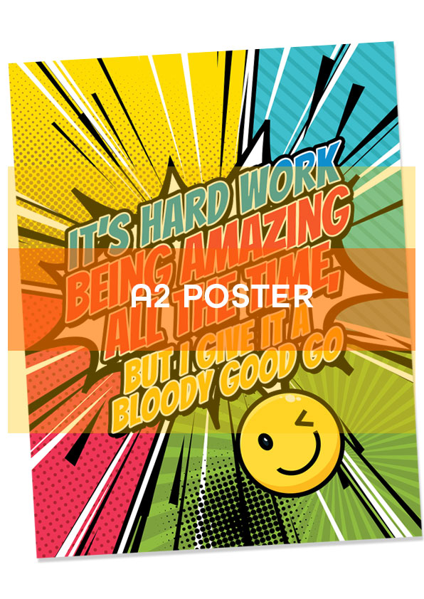 “It’s Hard Work Being Amazing…” Poster